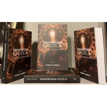 Odnowiona nadzieja. Eseje o misji Kościoła - bp Robert Barron